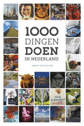 1000 dingen doen in Nederland - Jeroen van der Spek