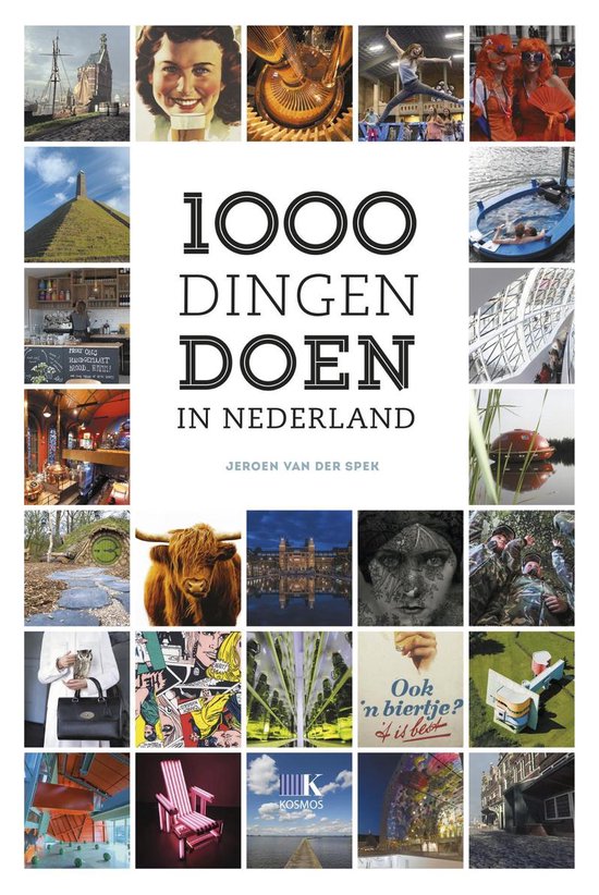 1000 dingen doen in Nederland - Jeroen van der Spek