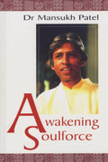 Awakening Soulforce - Mansukh Patel, Yamuna Devi