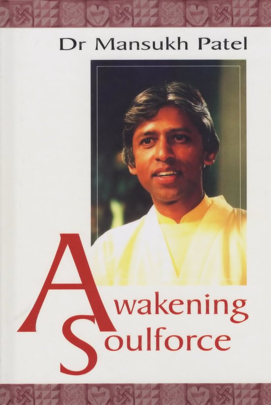 Awakening Soulforce - Mansukh Patel, Yamuna Devi