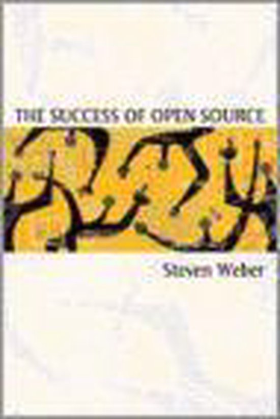The Success of Open Source - Steven Weber