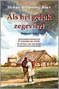 Als Het Geluk Zegeviert - H. Thijssing Boer