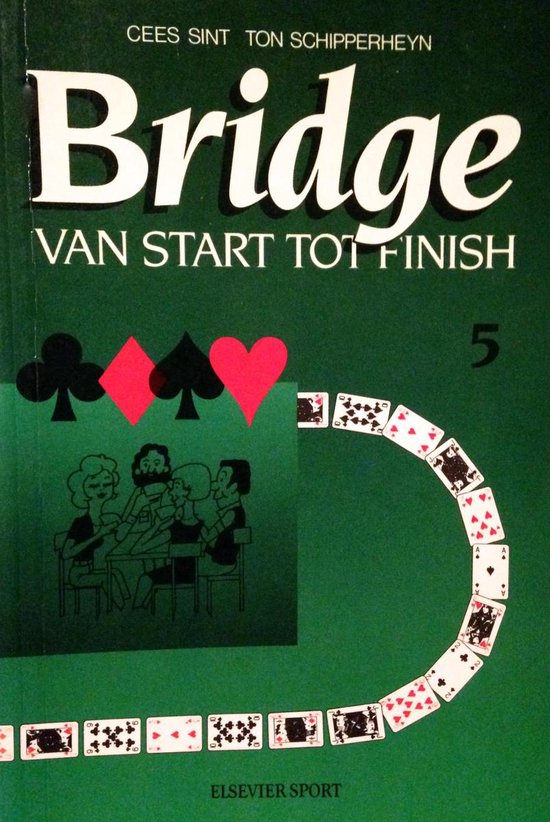 5 Bridge van start tot finish - Cees Sint, Ton Schipperheyn