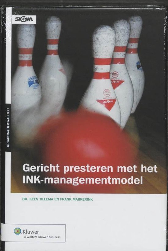Gericht presteren met het INK - managementmodel - K. Tillema, F. Markerink