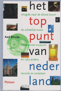 Het Toppunt Van Nederland - Aad Struijs, A. Struijs