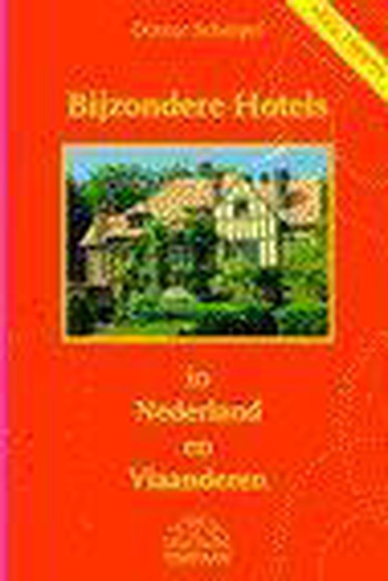BIJZONDERE HOTELS IN NEDERLAND EN VLAANDEREN - Dorien Scherpel