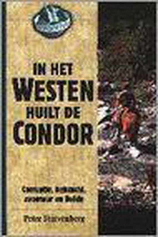 In het westen huilt de condor - Stuivenberg