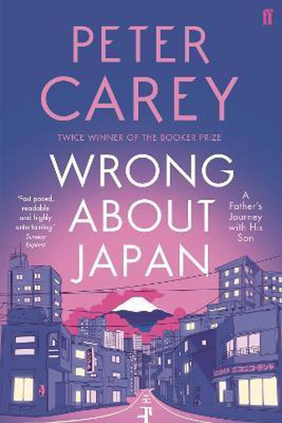 Wrong About Japan - Peter Carey, Peter Stafford Carey