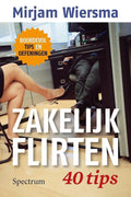 Zakelijk flirten 40 tips - Mirjam Wiersma