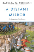 Distant Mirror - Barbara Werthei Tuchman, Barbara W. Tuchman