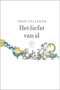 Het liefst van al - Toon Tellegen