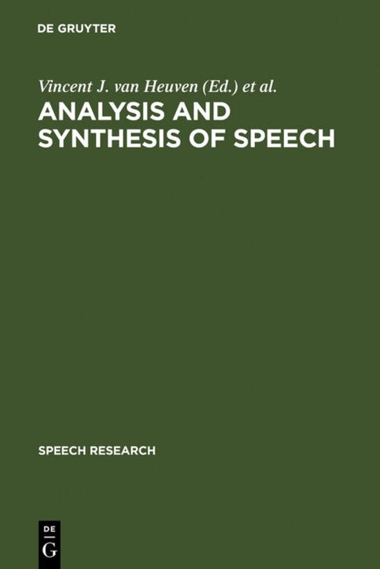 Analysis and Synthesis of Speech - Louis C. Pols, Vincent J. Van Heuven