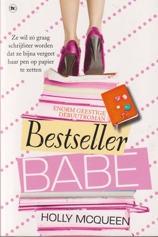 Bestseller Babe - Holly McQueen, Onbekend