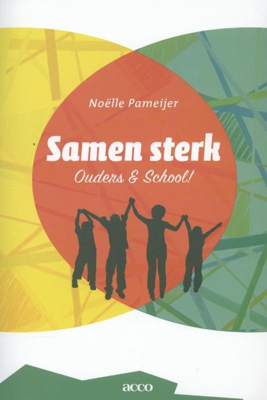 Samen sterk: ouders & school - Noelle Pameijer