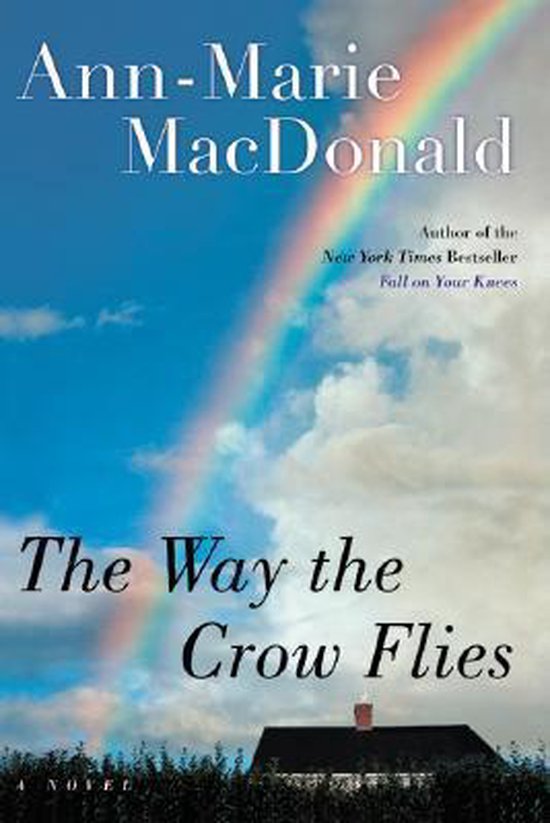 The Way the Crow Flies - Ann - Marie MacDonald