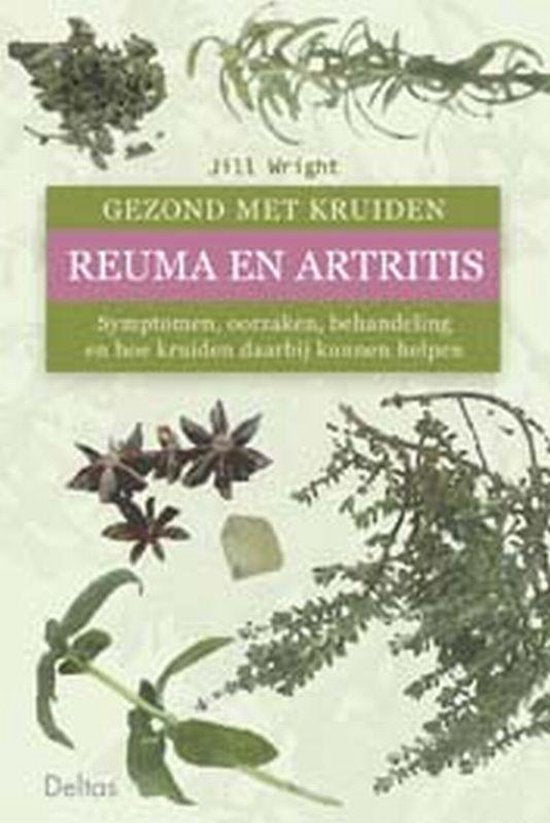 Reuma En Artritis Gezond Met Kruiden - Jill Wright