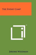 The Enemy Camp - Jerome Weidman