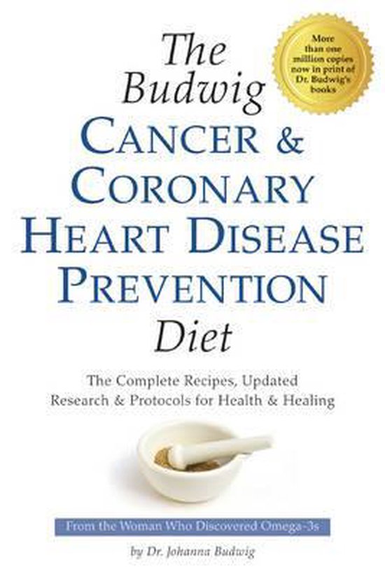 Budwig Cancer & Coronary Heart Disease - Dr. Johanna Budwig, Dr Johanna Budwig