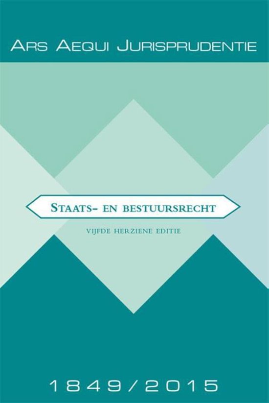 Ars Aequi Jurisprudentie - Jurisprudentie Staats - en bestuursrecht 1849 - 2015 - P.P.T. Bovend'Eert, J.W.A. Fleuren