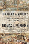 Longitudes and Attitudes - Thomas L. Friedman