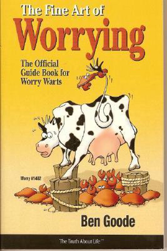 Fine Art of Worrying - Ben Goode