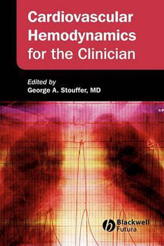 Cardiovascular Hemodynamics for the Clinician - Stouffer
