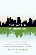 The World Without Us - Alan Weisman