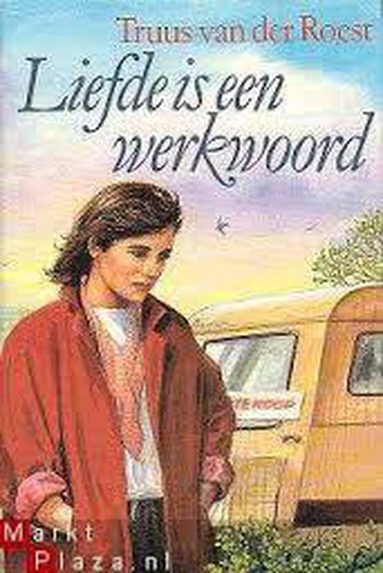 Liefde is een werkwoord - Truus van der Roest