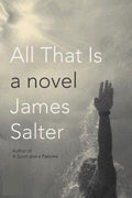 All That Is - James Salter