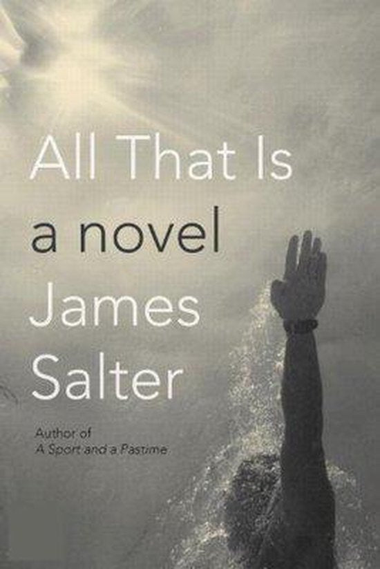 All That Is - James Salter