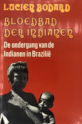 Bloedbad der indianen - Lucien Bodard