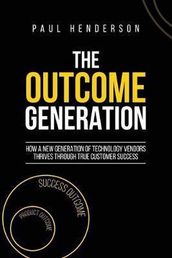 The Outcome Generation - Paul J Henderson