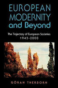 European Modernity and Beyond - Göran Therborn