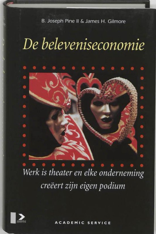 De beleveniseconomie - B. Joseph Pine, James H. Gilmore