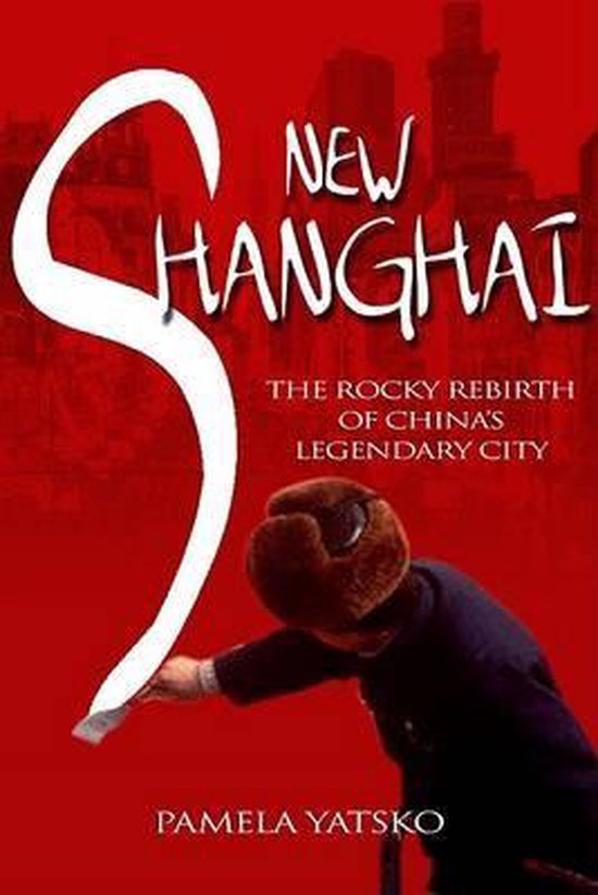 New Shanghai - Pamela Yatsko