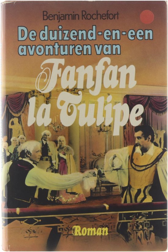 Duizend - en - een avont.fanfan - la tulipe - Benjamin Rochefort
