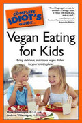 Complete Idiot'S Guide To Vegan Eating For Kids - Villamagna, Dana (Dana Villamagna), Andrew Villamagna