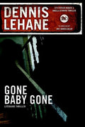 Gone Baby Gone - Dennis Lehane