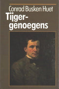 Tijgergenoegens - Conrad Busken Huet, Olf Praamstra