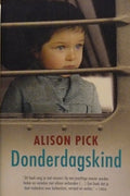 Donderdagskind - Alison Pick, onno voorhoeve