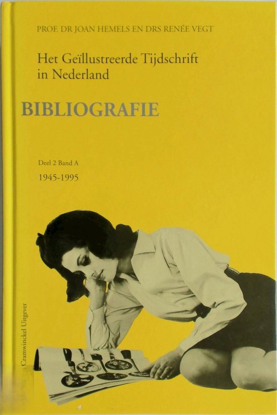 Het geillustreerde tijdschrift in Nederland set / Bibliografie II 1945 - 1995 A+B - Joan Hemels, R. Vegt