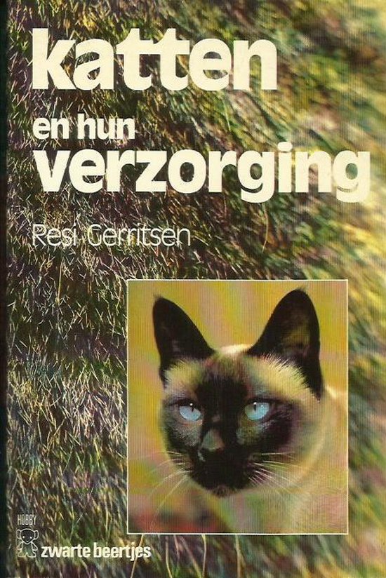 Katten en hun verzorging - Resi Gerritsen