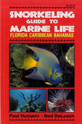 Snorkeling Guide To Marine Life - Paul Humann, Ned Deloach
