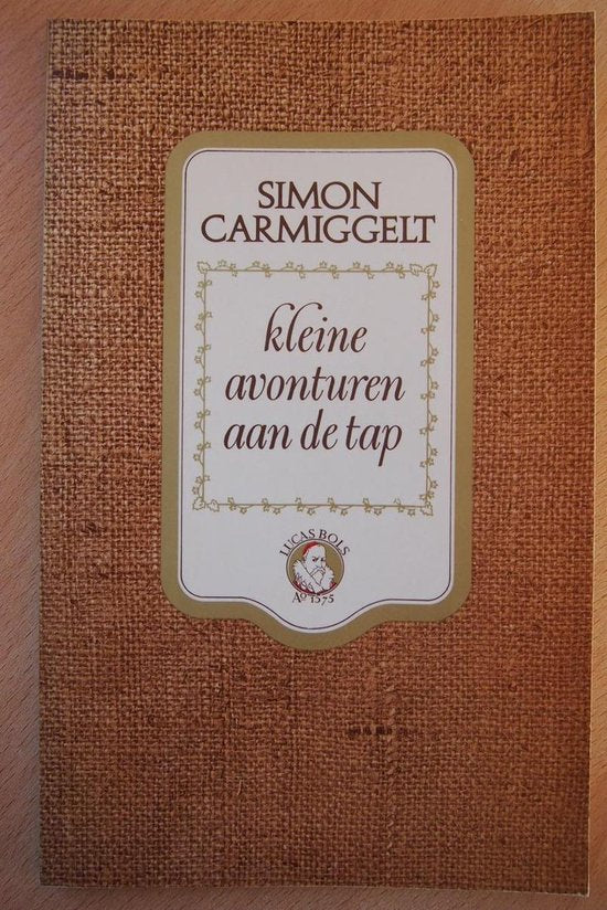 Kleine avonturen aan de tap - Simon Carmiggelt