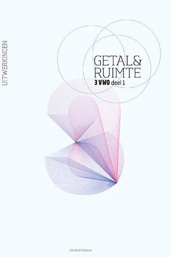 Getal & Ruimte 10e ed vwo 3 uitwerkingen deel 1 - Reichard, L.