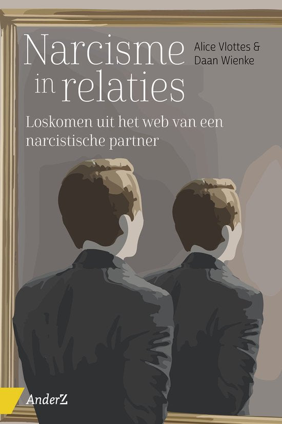 Narcisme in relaties - Alice Vlottes, Daan Wienke