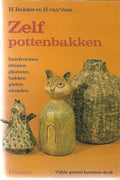 Zelf pottenbakken - H. Bakker en H. van Veen, H. Van Veen