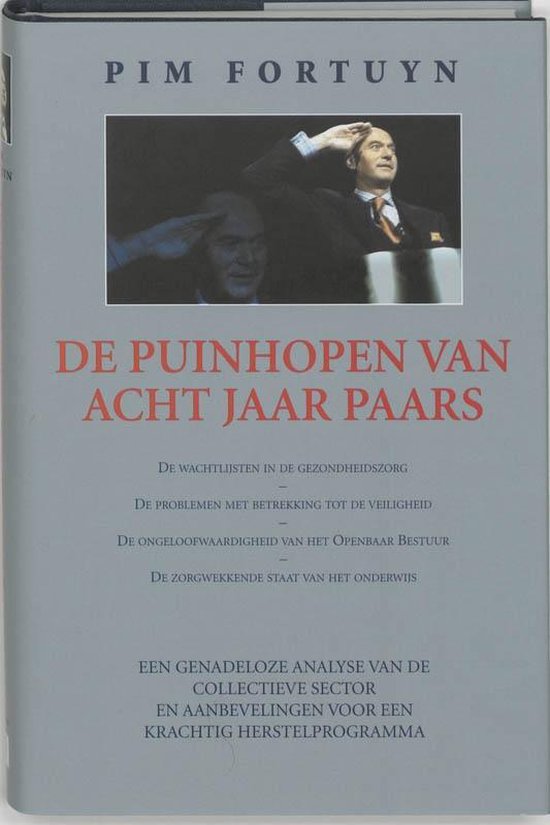 De puinhopen van acht jaar Paars - Pim Fortuyn