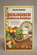 Biologisch koken en bakken - Alfred Danner