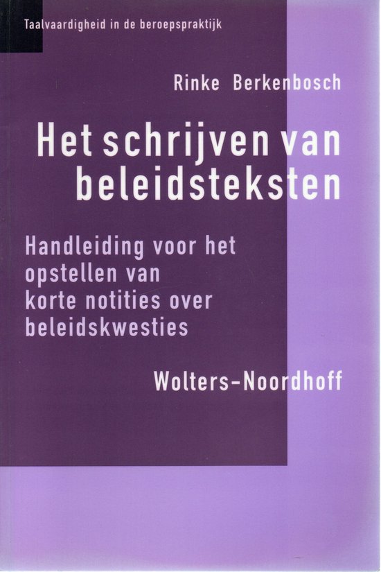 Het schrijven van beleidsteksten - R. Berkenbosch